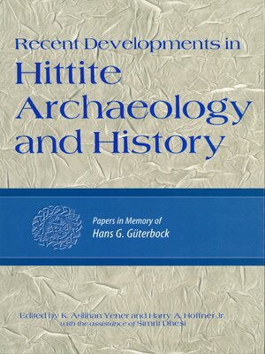 cover image of Recent Developments in Hittite Archaeology and History